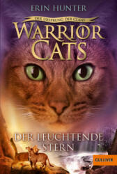 Warrior Cats Staffel 5/04 - Der Ursprung der Clans. Der Leuchtende Stern - Erin Hunter, Anja Hansen-Schmidt (ISBN: 9783407748843)