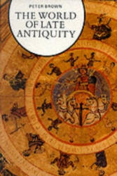 World of Late Antiquity - Peter Brown (1989)