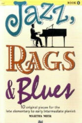 Jazz Rags & Blues Bk 1: 10 Original Pieces for the Late Elementary to Early Intermediate Pianist Book & Online Audio (1993)