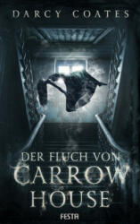 Der Fluch von Carrow House - Darcy Coates (ISBN: 9783865527769)