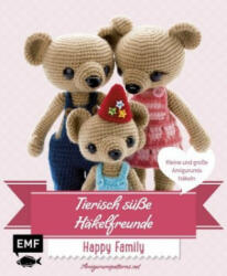 Tierisch süße Häkelfreunde Happy Family - Amigurumipatterns. net (ISBN: 9783960936282)