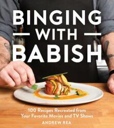 Binging With Babish - Andrew Rea (ISBN: 9781328589897)