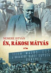 Én, Rákosi Mátyás (2019)