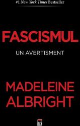 Fascismul. un avertisment - Madeleine Albright (ISBN: 9786060062561)