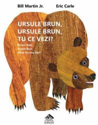 Ursule brun, ursule brun, tu ce vezi? - Eric Carle, Bill Martin Jr (ISBN: 9786068544700)