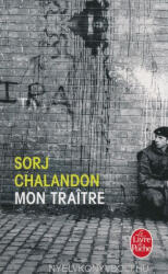 Mon traitre - Sorj Chalandon (2009)