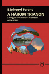 A három trianon (ISBN: 9786155084669)