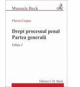 Drept procesual penal. Partea generala. Editia 2 - Flaviu Ciopec (ISBN: 9786061809219)