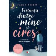 Distanta dintre mine si cires - Paola Peretti (ISBN: 9786063340932)