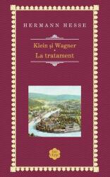 Klein si Wagner. La tratament - Hermann Hesse (ISBN: 9786060062394)