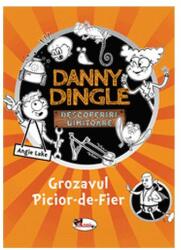 Danny Dingle. Grozavul Picior-de-Fier (ISBN: 9786060091608)