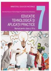 Educatie tehnologica si aplicatii practice clasa a 7-a - Marinela Mocanu, Magda Dache, Loredana-Irena Sandulescu (ISBN: 9786060091905)