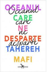 Oceanul care ne desparte - Tahereh Mafi (ISBN: 9786067936469)