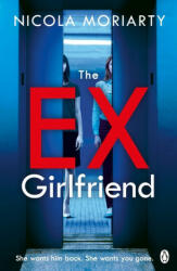 Ex-Girlfriend - Nicola Moriarty (ISBN: 9781405937436)