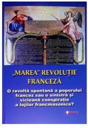 Marea" revolutie franceza - Ovidiu Buruiana, Jean-Joseph Mounier (ISBN: 9789737800367)