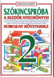 SZÓKINCSPRÓBA 2. - A KEZDŐK NYELVKÖNYVEI SOROZAT KÖTETEIHEZ (2019)