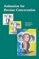 Animation for Russian Conversation - Jason Merrill, Julia Mikhailova, Maria Alley (ISBN: 9781585103102)