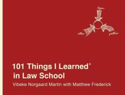 101 Things I Learned in Law School - Vibeke Norgaard Martin, Matthew Frederick (ISBN: 9781524762025)