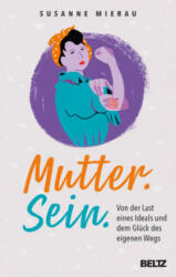 Mutter. Sein. - Susanne Mierau (ISBN: 9783407865632)