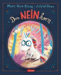 Das NEINhorn - Marc-Uwe Kling, Astrid Henn (ISBN: 9783551518415)