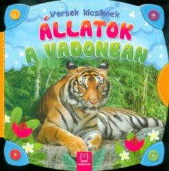 Versek kicsiknek - Állatok a vadonban (ISBN: 9789634920021)