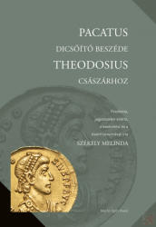Pacatus dicsőítő beszéde Theodosius császárhoz (2019)