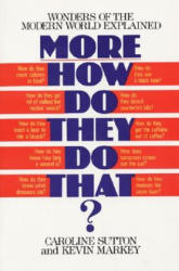 More How Do They Do That? - Caroline Sutton, Kay Markey (ISBN: 9780688132217)