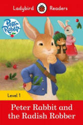 Ladybird Readers Level 1 - Peter Rabbit - Peter Rabbit and the Radish Robber (ELT Graded Reader) - Ladybird (ISBN: 9780241297421)