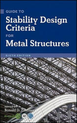 Guide to Stability Design Criteria for Metal Structures 6e - Ronald D. Ziemian (ISBN: 9780470085257)