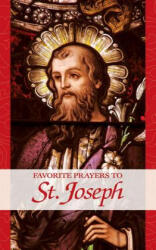 Favorite Prayers to St. Joseph - Traditional Sources (ISBN: 9780895554468)