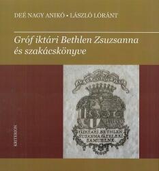 Gróf iktári Bethlen Zsuzsanna és szakácskönyve (ISBN: 9789732612118)