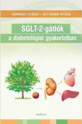Sglt-2-gátlók a diabetológiai gyakorlatban (ISBN: 9789632267180)