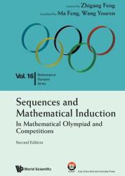 Sequences and Mathematical Induction: In Mathematical Olympiad and Competitions (ISBN: 9789811212079)