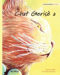 Chat Geris a: Haitian Creole Edition of The Healer Cat (ISBN: 9789523572188)