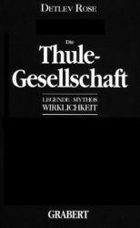 Die Thule-Gesellschaft - Detlev Rose (2008)