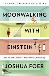 Moonwalking with Einstein - Joshua Foer (2012)