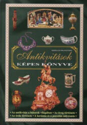 RALPHSTONE, ANGELICA: ANTIKVITÁSOK KÉPES KÖNYVE (2006)