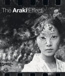 Araki Effect - Filippo Maggia, Nobuyoshi Araki (ISBN: 9788857241951)