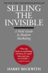 Selling The Invisible - Harry Beckwith (2012)