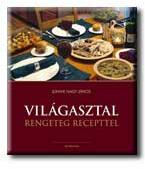 VILÁGASZTAL - RENGETEG RECEPTTEL (2005)