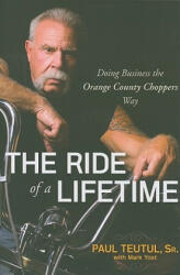 Ride of a Lifetime - Paul Teutul (2010)