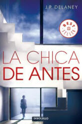La Chica de Antes / The Girl Before - J. P. Delaney (ISBN: 9788466347679)