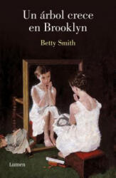 Un Árbol Crece En Brooklyn / A Tree Grows in Brooklyn - Betty Smith (ISBN: 9788426406866)