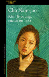 Kim Ji-Young, Nacida En 1982 / Kim Jiyoung, Born 1982 - Nam-joo, Cho (ISBN: 9788420437927)