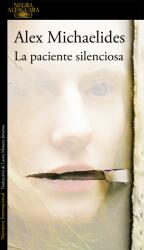 LA PACIENTE SILENCIOSA - ALEX MICHAELIDES (ISBN: 9788420435503)