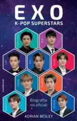Exo: K-Pop Superstars (Spanish Edition) - Adrian Besley (ISBN: 9788417771935)