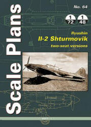 Scale Plans 64: Ilyushin Il-2 Shturmovik, Two-Seat Versions - Victor Povinsky (ISBN: 9788365958679)