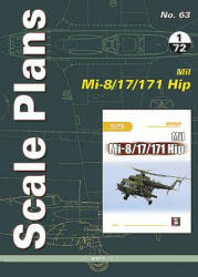 Scale Plans 63: Mil Mi-8/17/171 HIP - Dariusz Karnas (ISBN: 9788365958563)