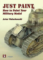 Just Paint - ARTUR WALACHOWSKI (ISBN: 9788365958495)