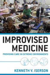 Improvised Medicine - Kenneth Iserson (2012)